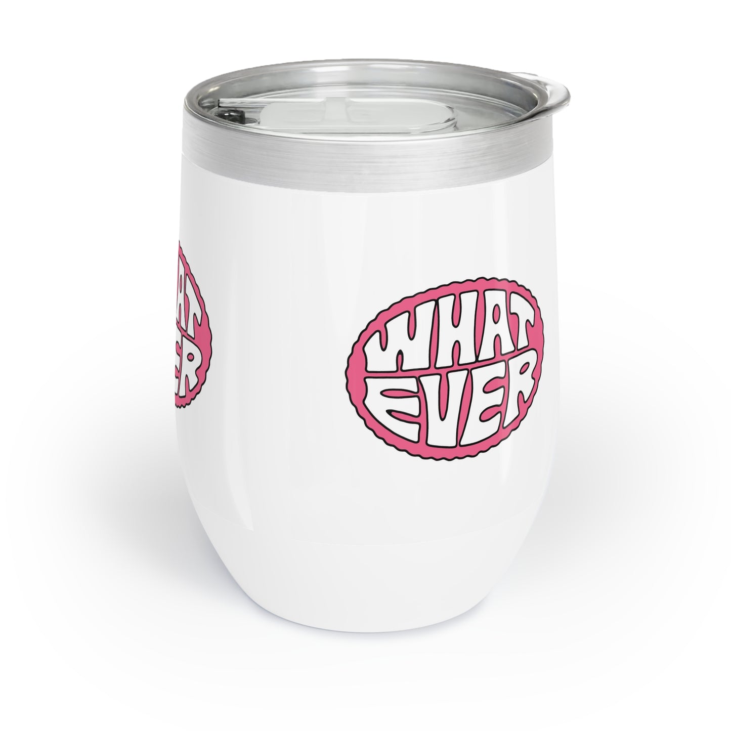 WHATEVER Vibes Chill Wine Tumbler